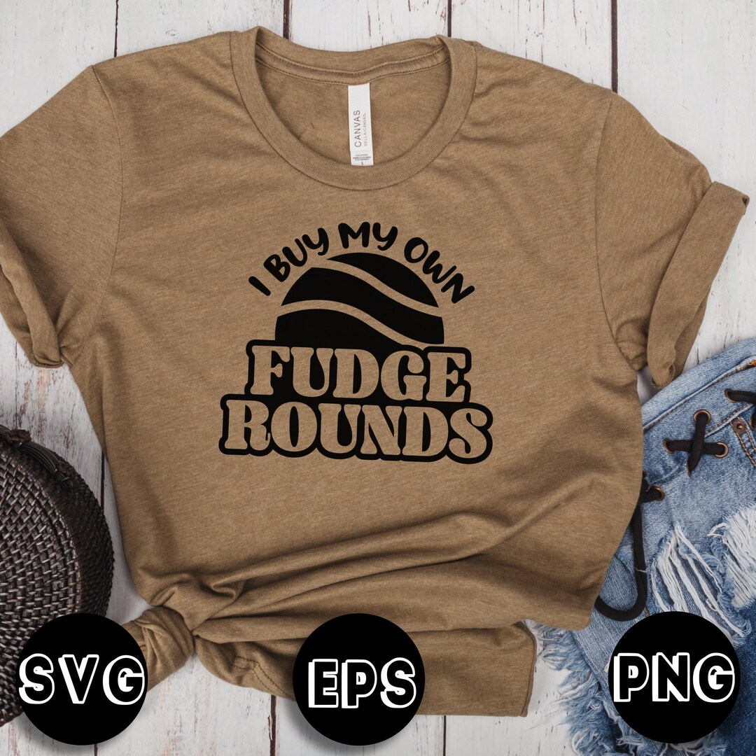 I Buy My Own Fudge Rounds, SVG, PNG, EPS, Rich Men North of Richmond