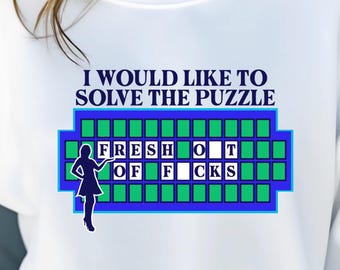 Fresh Out of Fucks PNG – Funny Wheel of Fortune Puzzle Design | Sarcastic Digital Download for Sublimation, Prints & Wall Art