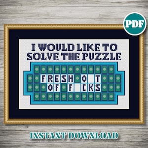 Puede incluir: Diseño de punto de cruz enmarcado en oro, con el texto "I WOULD LIKE TO SOLVE THE PUZZLE" encima de un juego de estilo televisivo con la frase "FRESH OUT OF F*CKS". Incluye un icono PDF y las palabras "INSTANT DOWNLOAD".