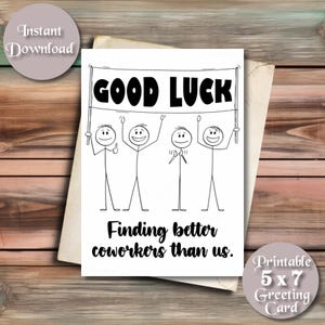 Good Luck Finding Better Coworkers Than Us, Stick People Holding Banner, Coworker Leaving Card, Instant Download, Print, Cut, Fold