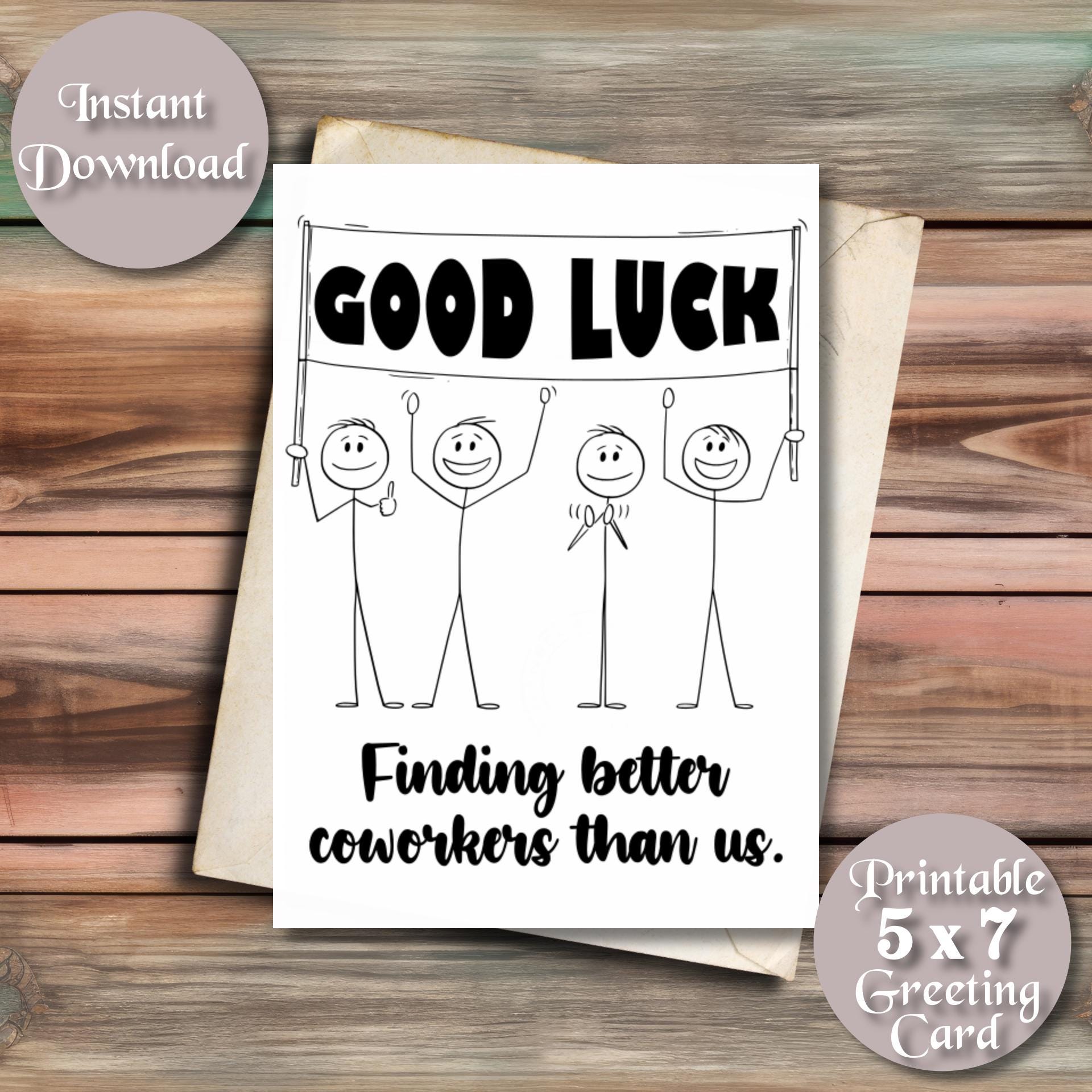 Good Luck Finding Better Coworkers Than Us, Stick People Holding Banner, Coworker Leaving Card, Instant Download, Print, Cut, Fold