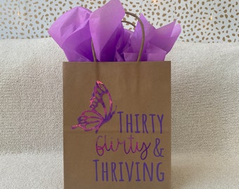 Thirty Flirty and Thriving | 30th Birthday Custom Gift Bag