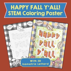 May include: A printable coloring page featuring the text "HAPPY FALL Y'ALL!" in 3D isometric letters. The letters are surrounded by a checkered background and fall leaves. The text "With 3D Isometric Letters!" is also included.