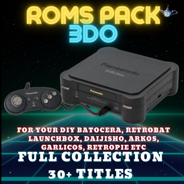 Panasonic 3DO ROMS PACK for Batocera, Launchbox, Retrobat, Retropie, Daijisho, ArkOS, GarlicOS, Anbernic, Android, Windows, Anbernic