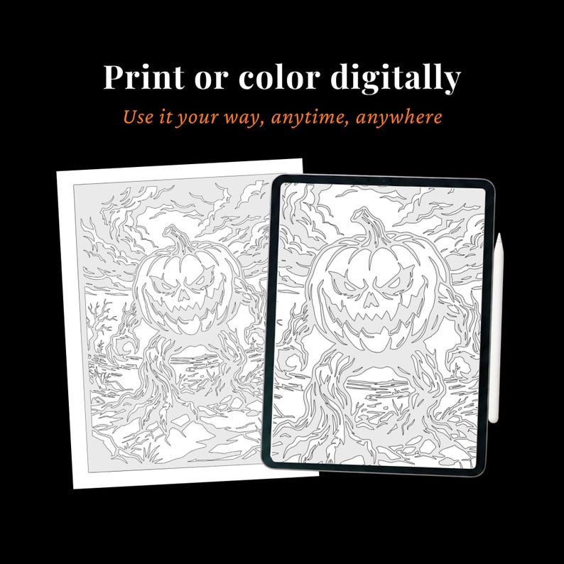 May include: A digital coloring page featuring a spooky pumpkin creature with tree-like limbs, displayed on a tablet screen and a printed sheet. The text reads: Print or color digitally. Use it your way, anytime, anywhere.