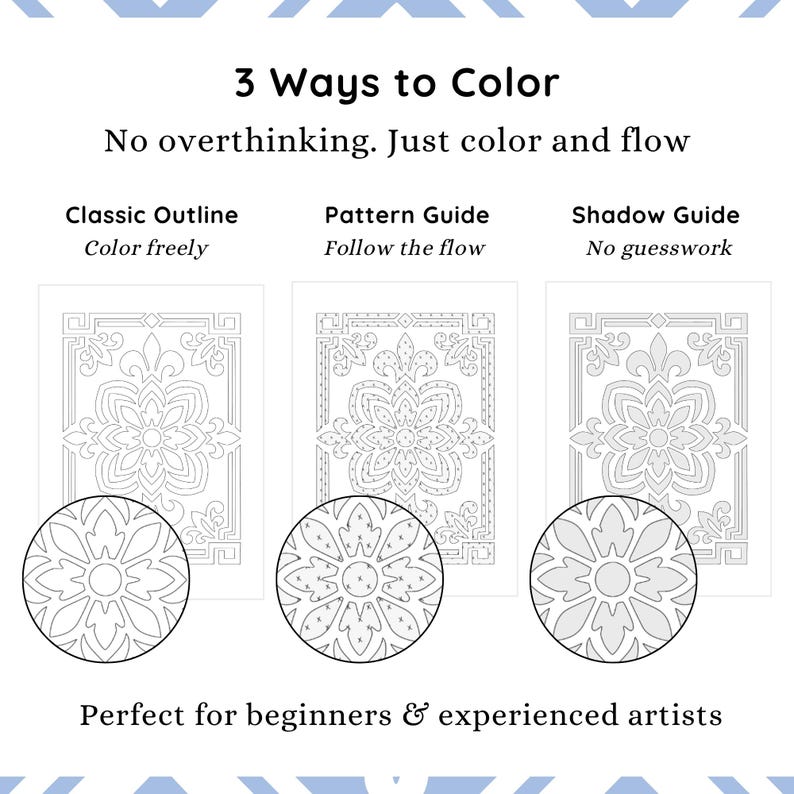May include: Image of three floral design colouring pages, each with a different approach: classic outline, pattern guide, and shadow guide. Text reads "3 Ways to Color" and "Perfect for beginners & experienced artists."