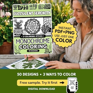 May include: A digital coloring book titled Succulent Serenity featuring 50 monochrome designs with 3 coloring styles. The cover displays various cactus and succulent illustrations. A yellow starburst graphic states Instant PDF+PNG Use Just One Color.