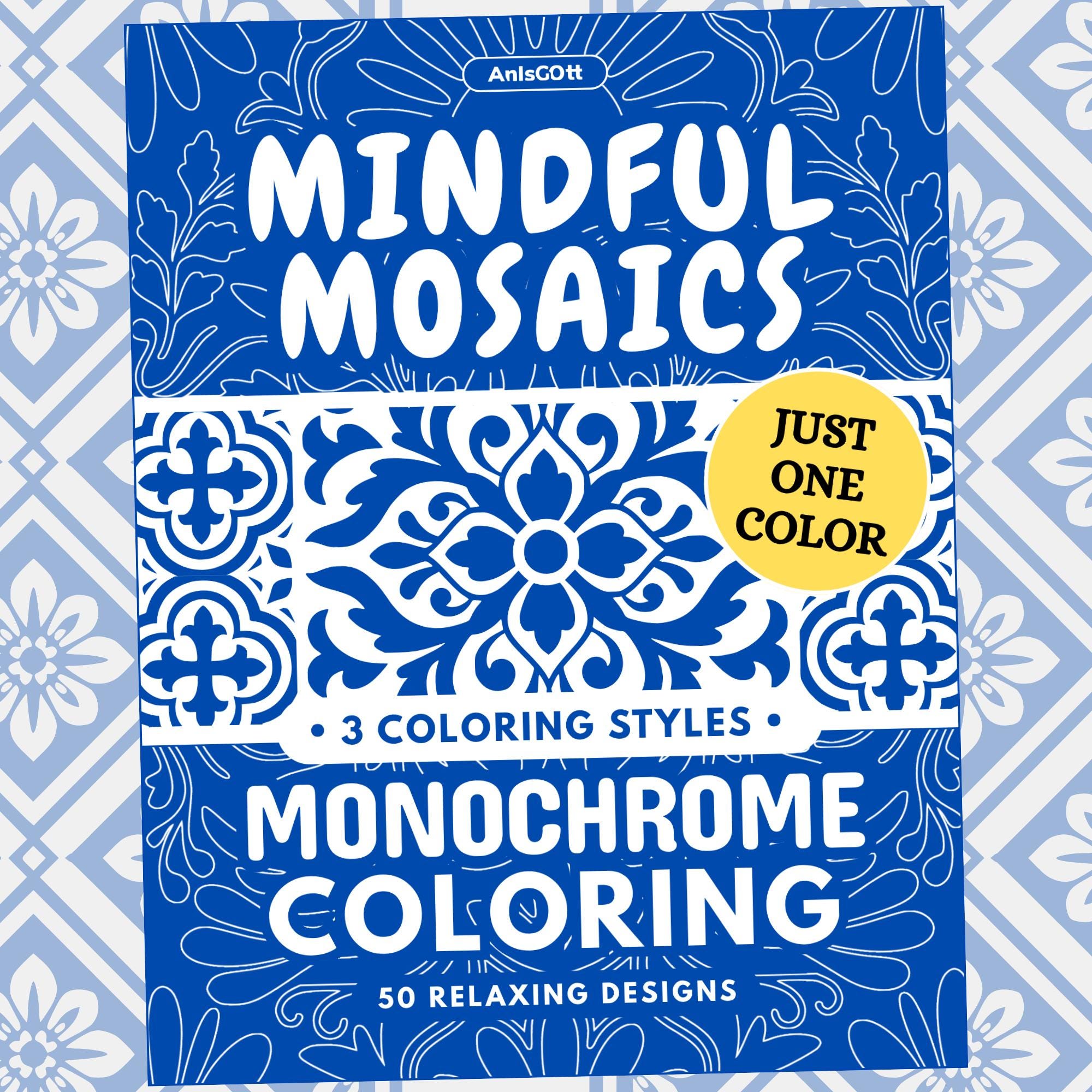 Mindful Mosaics Monochrome Coloring Book, Anxiety Relief, One Color Stress Relief Pages Printable PDF PNG (50 Designs)