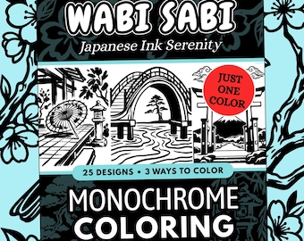 Wabi Sabi Monochrome Coloring Book, Japanese Zen Ink Art, Suiboku-ga One Color Stress Relief Printable PDF PNG (25 Designs)