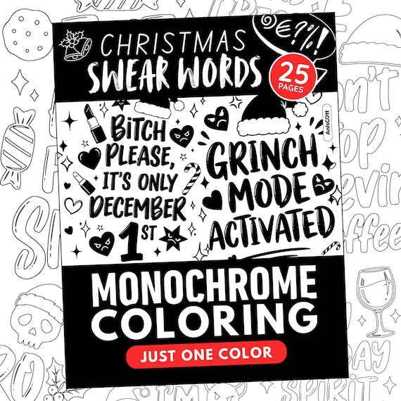 Monochrome Relaxing Coloring Book: Christmas Swear Words, Adult Funny & Sarcastic Quotes, Just One Color Stress Relief Printable (25 Pages)