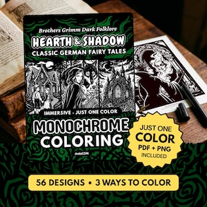 May include: A black and green coloring book titled Hearth & Shadow Classic German Fairy Tales, featuring Brothers Grimm Dark Folklore. The cover displays three black and white illustrations, the text Monochrome Coloring, and a yellow starburst label.