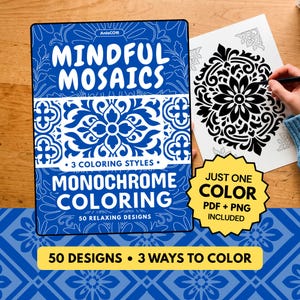 Mindful Mosaics Monochrome Coloring Book, Anxiety Relief, One Color Stress Relief Pages Printable PDF PNG (50 Designs)