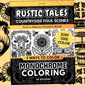 Peut inclure: Un livre de coloriage en noir et blanc intitulé "Rustic Tales Countryside Folk Scenes", avec des illustrations de vache, de tournesol et d'abeilles. La couverture indique "Just One Color" et "Monochrome Coloring".