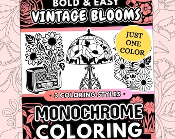 Bold & Easy Vintage Blooms Monochrome Coloring Book, One Color Stress Relief Printable Pages PDF PNG (50 Designs)