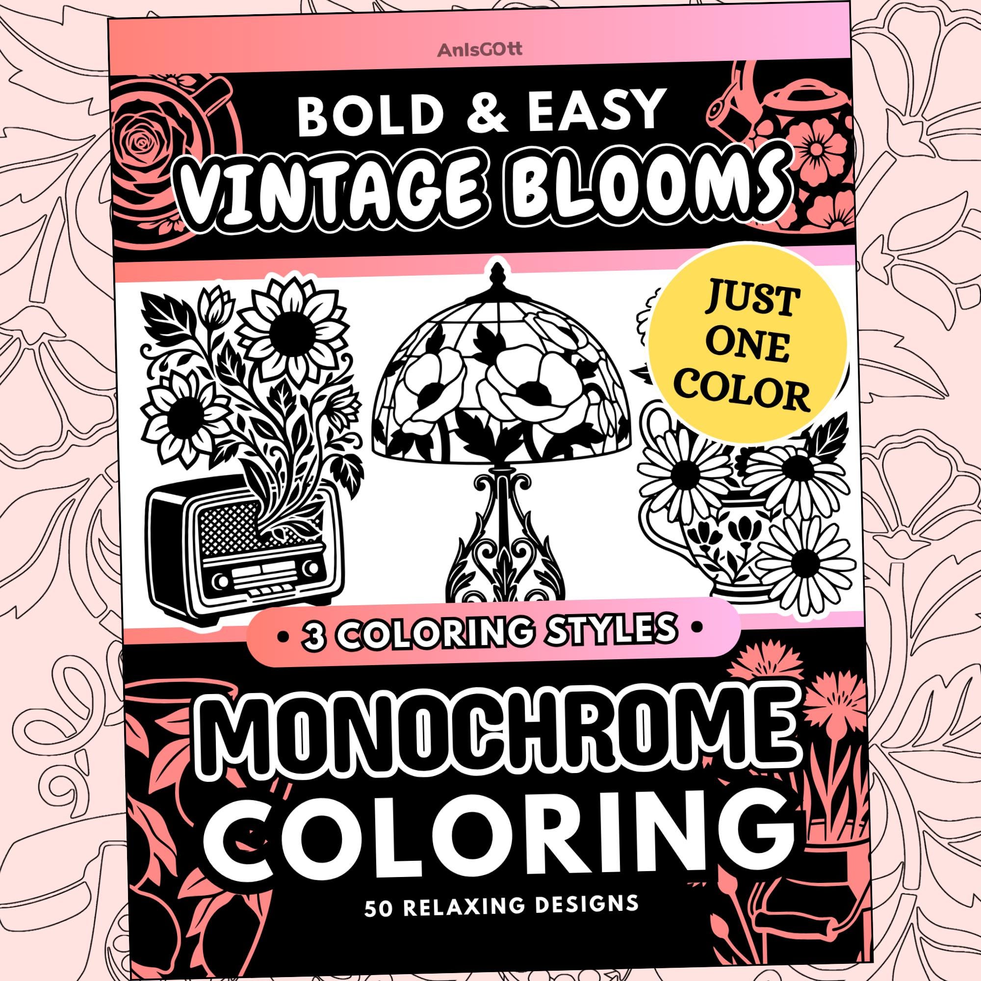 Bold & Easy Vintage Blooms Monochrome Coloring Book, One Color Stress Relief Printable Pages PDF PNG (50 Designs)