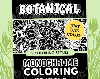 Botanical Monochrome Coloring Book, Focus, Mindfulness, Floral One Color Stress Relief Pages Printable PDF PNG (50 Designs)