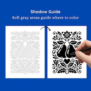 May include: A black and white illustration of two pears with floral and heart accents. The image includes the text "Shadow Guide" and "Soft gray areas guide where to color". A hand is shown coloring the illustration.