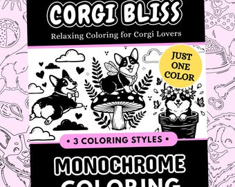Corgi Bliss Monochrome Coloring Book, Cute Dogs, Bold Easy One Color Stress Relief Printable PDF PNG (20 Designs)