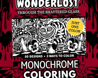 Wonderlost Monochrome Coloring Book, Dark Alice Inspired Gothic Fantasy, One Color Stress Relief Printable Pages PDF PNG, 50 Designs