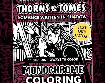 Thorns & Tomes Monochrome Coloring Book, Dark Romance Fae Fantasy, Bookish Gothic Elves, One Color Printable Pages PDF PNG (50 Designs)