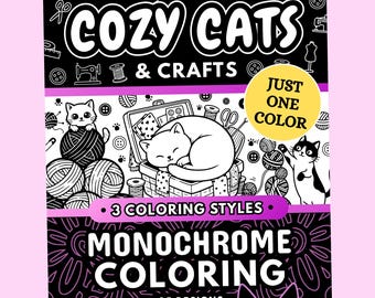 Cozy Cats & Crafts Monochrome Coloring Book, Bold Easy One Color Stress Relief Printable Pages PDF PNG (25 Designs)