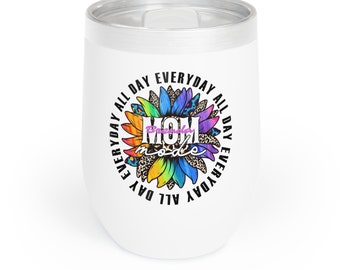 Chill Wine Tumbler for MOM, Personalized MAMA, personalized wine tumbler, Mother's day gift, wine tumbler 12oz  gift, mommy gift.