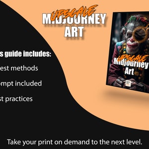May include: An orange and black graphic with the text "Upscale Midjourney Art." A book with the same title features a colorful illustration of a monkey with a magnifying glass. The text "This guide includes: 3 best methods, Prompt included, Best practices."