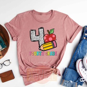 Fourth Grade Shirt, 4th Grade Teacher Shirt, Back To School Shirt,First Day Of School,New Teacher Shirt,Gift For Teacher, Teacher Life Shirt