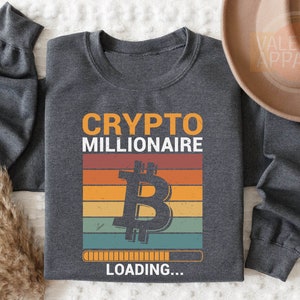 Crypto Millionaire Loading Sweatshirt, Millionaire Mindset, Crypto Coin, Millionaire Spell,Bitcoin Sweatshirt,Challenge Coin,Crypto Clothing