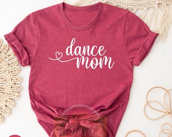Dance Mom Shirt, Mother Shirt, Dance Shirt, Dance Mom Crew Shirt, Mom Life Shirt, Cute Mom Shirt, Dance Mom Gift, Dancer Shirt, Mom Shirt