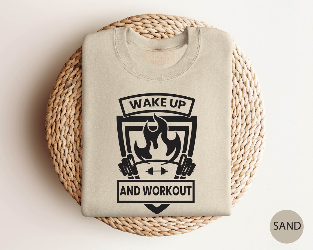 Wake up and Workout Sweatshirt, Gym Sweatshirt, Workout Clothes, Funny
