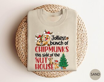 Jolliest Bunch Of Chipmunks This Side Of The Nut House, Christmas Chipmunks Sweatshirt, Chip And Dale, Christmas Sweatshirt, Snowflake Shirt