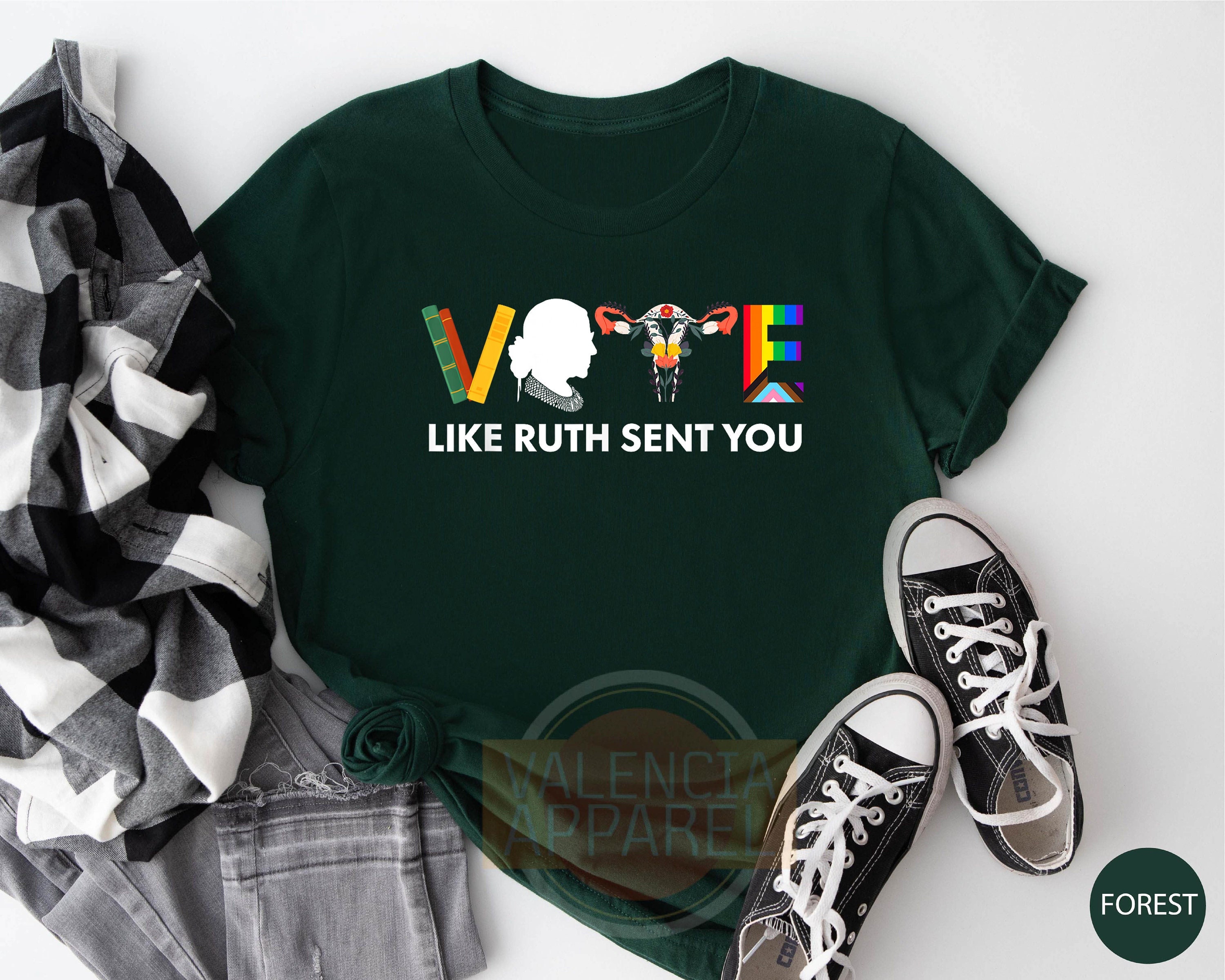 Vote Like Ruth Sent You Shirt, Vote Shirt, Equality Shirt, Women Rights