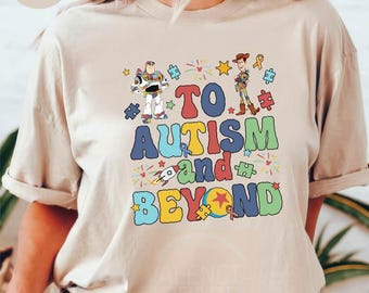 To Autism And Beyond Shirt, Toy Story Autism Shirt, Special Education Shirt, Disney Autism Shirt, World Autism Day Shirt, Autism Mom Gift