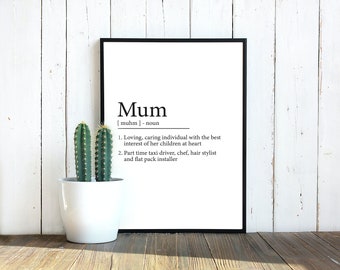 Mum Definition Print - Perfect gift for mum - Mothers day gifts - funny gifts for mum - A4 PRINT ONLY