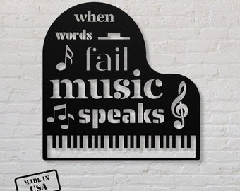 When Words Fail Music Speaks Grand Piano Player Gift Wall Art | Metal Art for Pianist | Music Quote Music Room Home Decor Music Gift PCS105