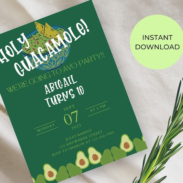 Holy Guacamole Birthday Party Invite DIGITAL DOWNLOAD All ages 5 6 7 8 9 10 11 12 13 14 15 16 EDITABLE Avocado Kids Party Invitation FLL49