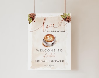 Love Is Brewing Bridal Shower Poster. Coffee Wedding Shower Welcome Sign. Printable Coffee With The Bride Decor. Editable Template. FLL34