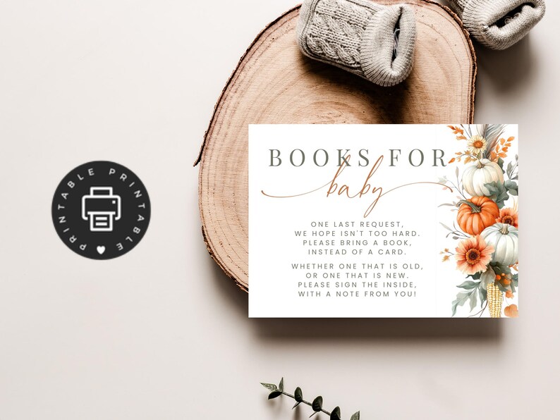 May include: A rectangular card featuring the text BOOKS FOR baby and a poem requesting books instead of cards. The design includes watercolor illustrations of orange and white pumpkins, sunflowers, and dried foliage on the right side.