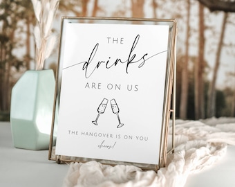 The Drinks Are On Us The Hangover Is On You Template. Funny Open Bar Printable Modern Minimalist Cocktail Sign. Instant Download. GRD