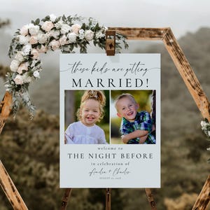 Rehearsal Dinner Sign These Kids Are Getting Married. The Night Before Wedding Welcome Sign Printable. Editable Kids Photo Template. GRD