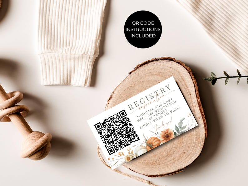 May include: A rectangular registry information card featuring a black QR code on the left and text reading "REGISTRY INFORMATION MICHELLE AND BABY GREY ARE REGISTERED AT TARGET. KINDLY SCAN TO VIEW. Thank you!" with watercolor pumpkin illustrations.