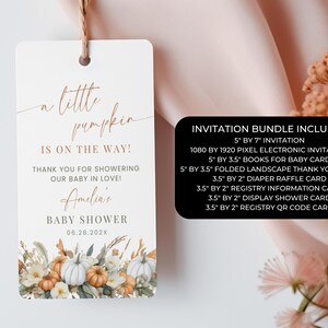 May include: A rectangular white tag with brown twine featuring the text A little pumpkin IS ON THE WAY! THANK YOU FOR SHOWERING OUR BABY IN LOVE! Amelia's BABY SHOWER 06.28.202X and a floral pumpkin illustration. A black box lists bundle contents in inches.