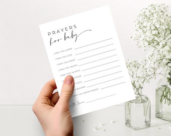 May include: A printable card with the text "PRAYERS for baby" and a list of prayers for a baby, such as "I pray you learn", "I pray you love", "I pray you know", "I pray you never", "I pray you always", "I pray you ignore", "I pray you laugh", "I pray you become", "I pray you never forget", and "with love".