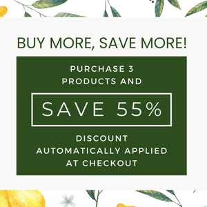 May include: A green and white sale announcement with the text "BUY MORE, SAVE MORE!"  "PURCHASE 3 PRODUCTS AND SAVE 55%"  "DISCOUNT AUTOMATICALLY APPLIED AT CHECKOUT"