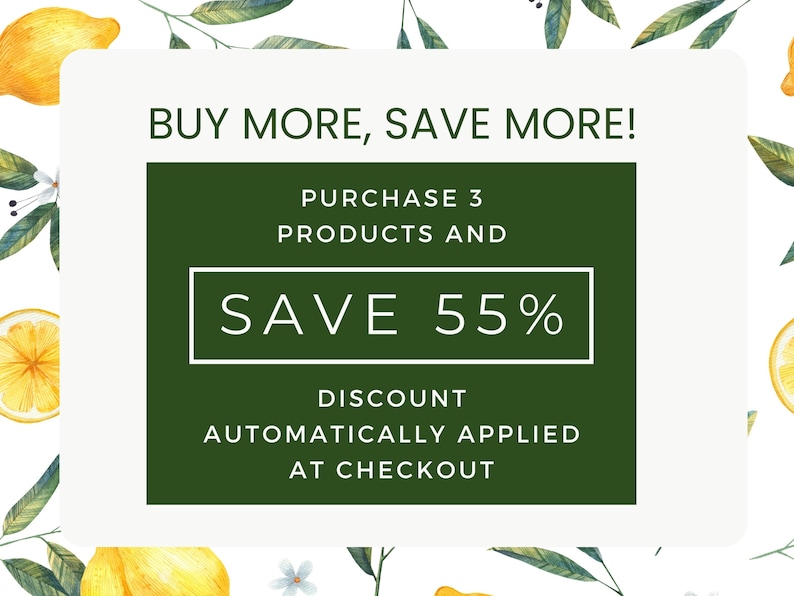 May include: A green and white sale announcement with the text "BUY MORE, SAVE MORE!"  "PURCHASE 3 PRODUCTS AND SAVE 55%"  "DISCOUNT AUTOMATICALLY APPLIED AT CHECKOUT"