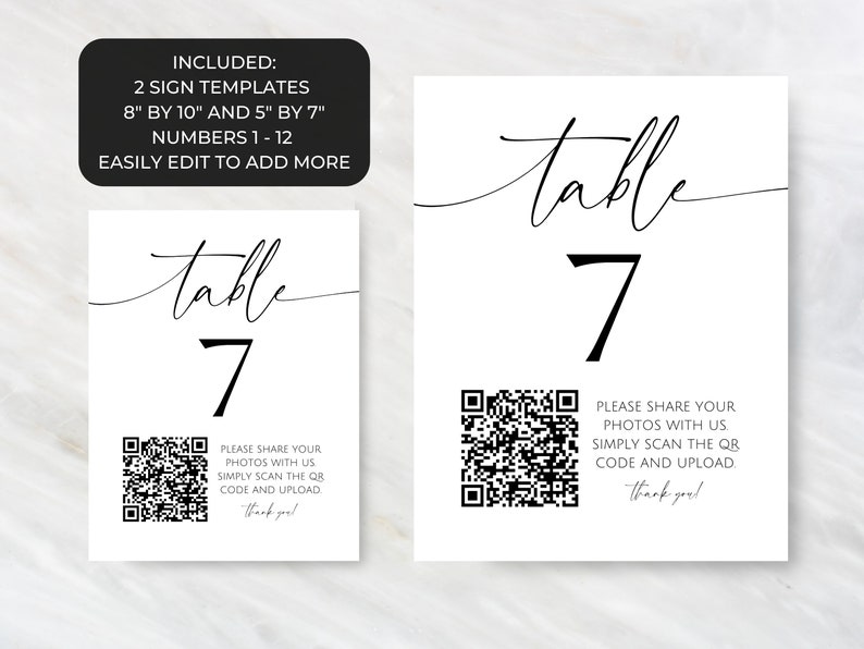 May include: Two printable table number signs with a black and white design. The larger sign is 8 inches by 10 inches and the smaller sign is 5 inches by 7 inches. Both signs feature the word "table" in a script font and a number "7". Each sign also includes a QR code and the text "Please share your photos with us. Simply scan the QR code and upload. Thank you!"