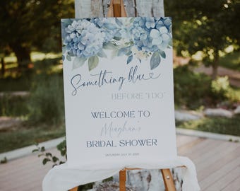 Something Blue Before I Do Bridal Shower Welcome Sign. Dusty Blue Hydrangeas Welcome Poster Printable. Editable Wedding Shower Sign. FLL30
