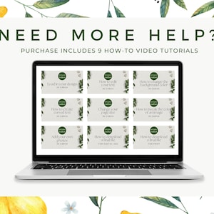May include: A laptop computer screen displaying nine video tutorial thumbnails. Each thumbnail has a green leaf design and text that reads "How to... in Canva". The text "NEED MORE HELP? PURCHASE INCLUDES 9 HOW-TO VIDEO TUTORIALS" is displayed above the laptop.
