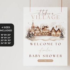 May include: A baby shower sign with a watercolor illustration of a snow-covered village. The sign reads "it takes a VILLAGE" and "WELCOME TO Amelia's BABY SHOWER". Includes size options: 16" by 20", 18" by 24", 20" by 30", and 24" by 36".